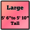 Large 5'6 - 5' 10"
