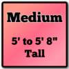 Medium 5' - 5' 8"